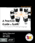 A practical guide to SysML: the systems modeling language
