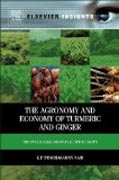 The Agronomy and Economy of Turmeric and Ginger: The Invaluable Medicinal Spice Crops