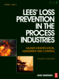 Lees' loss prevention in the process industries: hazard identification, assessment and control