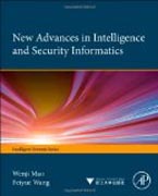 New advances in intelligence and security informatics
