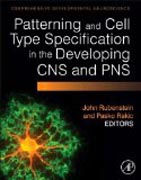 Patterning and Cell Type Specification in the Developing CNS and PNS: Comprehensive Developmental Neuroscience