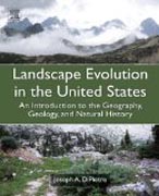 Landscape Evolution in the United States: An Introduction to the Geography, Geology, and Natural History