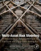 Multi-Asset Risk Modeling: Techniques for a Global Economy in an Electronic and Algorithmic Trading Era
