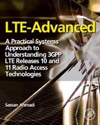 LTE-Advanced: A Practical Systems Approach to Understanding 3GPP LTE Releases 10 and 11 Radio Access Technologies