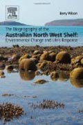 The Biogeography of the Australian North West Shelf: Environmental Change and Lifes Response