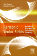 Harmonic vector fields: variational principles and differential geometry