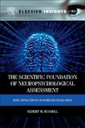 The scientific foundation of neuropsychological assessment: with applications to forensic evaluation