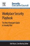 Workplace Security Playbook: The New Managers Guide to Security Risk