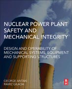 Nuclear Power Plant Safety and Mechanical Integrity: Design and Operability of Mechanical Systems, Equipment and Supporting Structures
