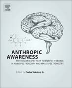 Anthropic Awareness: The Human Aspects of Scientific Thinking in NMR Spectroscopy and Mass Spectrometry