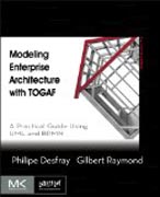 Modeling Enterprise Architecture with TOGAF: A Practical Guide Using UML and BPMN