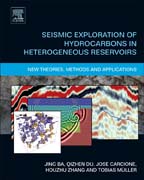 Seismic Exploration of Hydrocarbons in Heterogeneous Reservoirs: New Theories, Methods and Applications