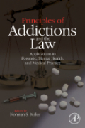 Principles of addictions and the law: applications in forensic, mental health, and medical practice