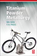 Titanium Powder Metallurgy: Science, Technology and Applications