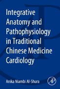 Integrative Anatomy and Pathophysiology in TCM Cardiology