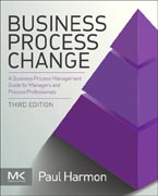 Business Process Change: A Business Process Management Guide for Managers and Process Professionals