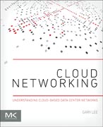 Cloud Networking: Developing Cloud-based Data Center Networks