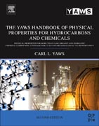 The Yaws Handbook of Physical Properties for Hydrocarbons and Chemicals: Physical Properties for More Than 54,000 Organic and Inorganic Chemical Compounds, Coverage for C1 to C100 Organics and Ac to Zr Inorganics