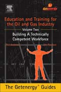 Education and Training for the Oil and Gas Industry: Building A Technically Competent Workforce