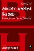 Adiabatic Fixed-bed Reactors: Practical Guides in Chemical Engineering