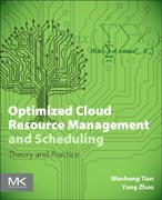 Optimized Cloud Resource Management and Scheduling: Theory and Practice