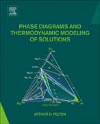 Thermodynamics, Phase Diagrams and Thermodynamic Modeling of Solutions