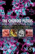 The Choroid Plexus and Cerebrospinal Fluid: Emerging Roles in CNS Development, Maintenance, and Disease Progression