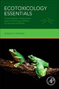 Ecotoxicology essentials: environmental contaminants and their biological effects on animals and plants