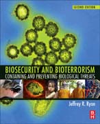 Biosecurity and bioterrorism: containing and preventing biological threats