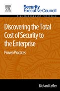 Discovering the Total Cost of Security to the Enterprise: Proven Practices