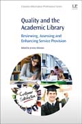 Quality and the Academic Library: Reviewing, Assessing and Enhancing Service Provision