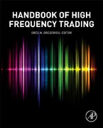The Handbook of High Frequency Trading
