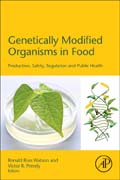 Genetically Modified Organisms in Food: Safety, Production, and Regulation