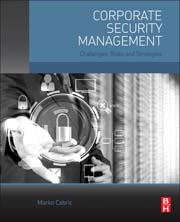 Corporate Security Management: Challenges, Risks and Strategies