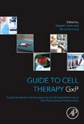 Guide to Cell Therapy GxP: Quality Standards in the Development of Cell-Based Medicines in Non-pharmaceutical Environments