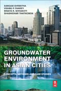 Groundwater Environment in Asian Cities: Case Studies, Concepts, and Methods