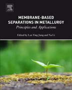 Membrane-based Separations in Metallurgy: Principles and Applications