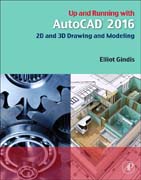 Up and Running with AutoCAD 2016: 2D and 3D Drawing and Modeling