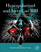 Hyperpolarized and Inert Gas MRI: Theory and Applications in Research and Medicine