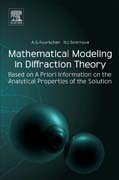 Mathematical Modeling in Diffraction Theory: Based on A Priori Information on the Analytical Properties of the Solution