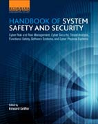 Handbook of System Safety and Security: Cyber Risk and Risk Management, Cyber Security, Threat Analysis, Functional Safety, Software Systems, and Cyber Physical Systems