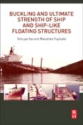 Buckling and Ultimate Strength of Ship and Ship-like Floating Structures