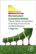 Micro-behavioral Econometric Methods: Theories, Models, and Applications for the Study of Environmental and Natural Resources