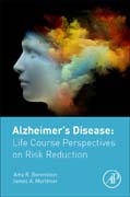 Alzheimers Disease: Life Course Perspectives on Risk Reduction