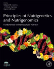 Principles of Nutrigenetics and Nutrigenomics: Fundamentals of Individualized Nutrition
