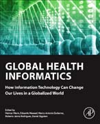 Global Health Informatics: How Information Technology Can Change Our Lives in a Globalized World