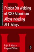 Friction Stir Welding of 2XXX Aluminum Alloys including Al-Li Alloys