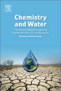Chemistry and Water: The Science Behind Sustaining the Worlds Most Crucial Resource