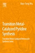 Transition Metal-Catalyzed Pyridine Synthesis: Transition Metal-Catalyzed Heterocycle Synthesis Series