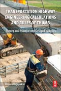 Transportation Highway Engineering Calculations and Rules of Thumb: Theory and Practice and Design Examples